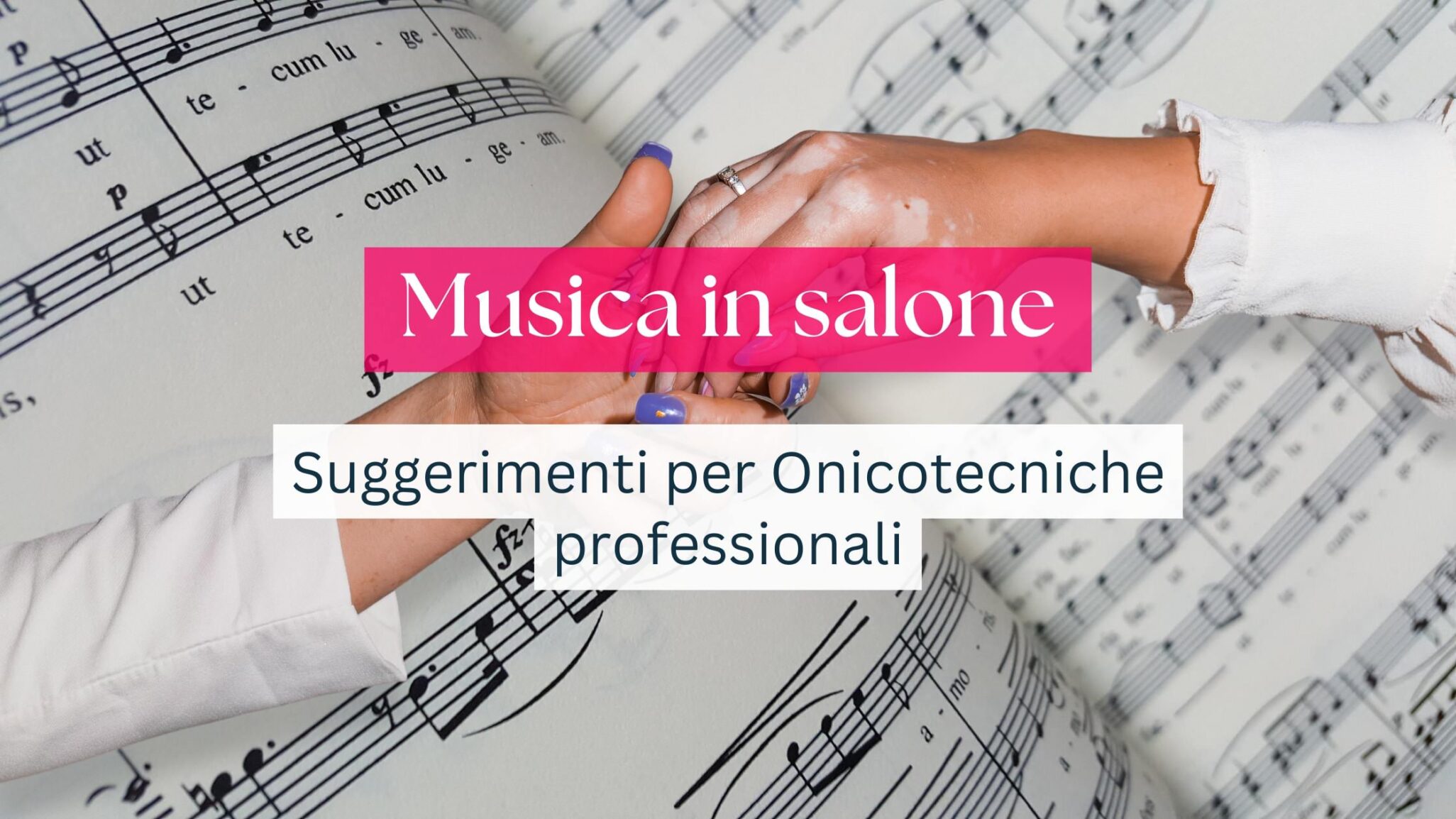 musica in salone professione onicotecniche